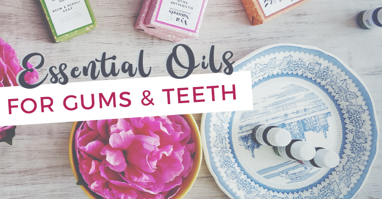 Best Oil For Teeth And Gums 6 Essential Oils for Healthy Gums and Teeth!